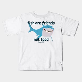 Fish Are Friends Not Food Bruce Kids T-Shirt